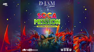 Soca Is The Mission  Team DJam  2023 Soca Mix [upl. by Darell]