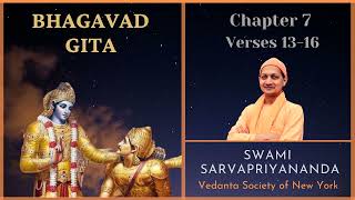 94 Bhagavad Gita I Chapter 7 Verses 13 16 I Swami Sarvapriyananda [upl. by Yejus750]