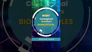 🧑‍⚕️Biomolecules NCERT Conceptual Questions 🧑‍⚕️🩺 biomolecules neet2025 neetbiology neetbiology [upl. by Annirtak]