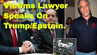 Jeffrey Epsteins Victims Lawyer Says Trump Helped Out Investigation [upl. by Aiyot]