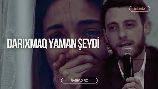 Rashad RC amp Samir Cəbrayıllı  Darıxmaq Yaman Şeydi [upl. by Benildis]