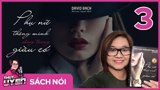 Sách nói Phụ Nữ Thông Minh Sống Trong Giàu Có Tập 3  David Bach  Thùy Uyên [upl. by Nai]