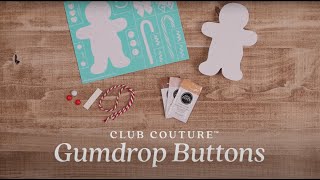 October 2024 Club Couture™  Gumdrop Buttons [upl. by Rafter885]