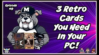 3 Retro Cards You NEED In Your PC Episode 49 [upl. by Orbadiah]