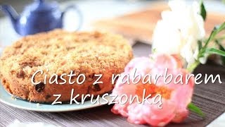 Ciasto z rabarbarem i kruszonką  Allrecipespl [upl. by Jovitta]