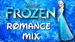 Frozen  Let It Go Romance Mix [upl. by Uella]