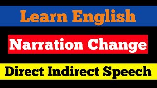 Narration In English Grammar  Narration  Narration Change [upl. by Nnylyram]