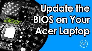 How to Update the BIOS in Your Acer Laptop [upl. by Belva948]