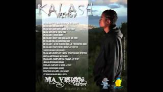 KALASH  JE NE PLEURE PAS JE TRANSPIRE MA VISION webtape 2009 [upl. by Conant]