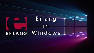 Lets Install Erlang on windows [upl. by Ainesy103]