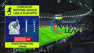 MEXICO 40 HONDURAS en vivo  CONCACAF NATIONS LEAGUE  LIGA A  CUARTOS DE FINAL VUELTA [upl. by Retnyw]