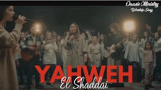 YAHWEH se Manifesta by El Shaddai  Oasis Ministry [upl. by Eitak]