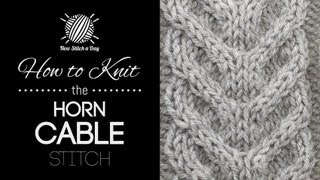 How to Knit the Large Horn Cable Stitch [upl. by Nollie]