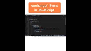 onChange Event in JavaScript shorts javascript [upl. by Marge]