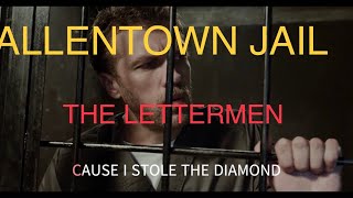 ALLENTOWN JAIL THE LETTERMEN WITH SING ALONG LYRICS [upl. by Ahseiyt]