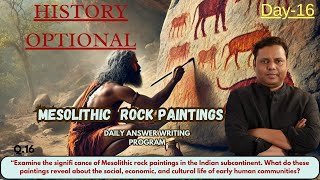 History Optional Daily Answer Writing Program Day 16  history upsc2025 mesolithicage history [upl. by Ennaylil]