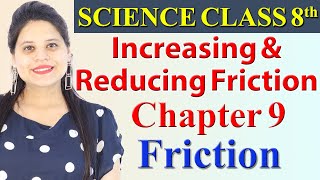 Increasing and Reducing Friction  Chapter 9  Friction  Science Class 8 CBSE [upl. by Cody]