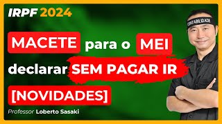 Macete para o MEI declarar sem pagar IR [upl. by Arikahc]