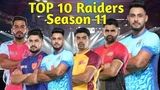 Top 10 Raiders Pro Kabaddi Session 11  Pro kabaddi Season 11 Top 10 Raiders  Pkl 11 [upl. by Attenor634]