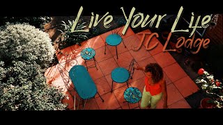 JC Lodge  Live Your Life Official Video [upl. by Fox]