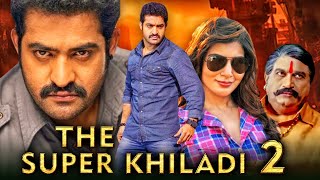 The Super Khiladi 2 Rabhasa Action Hindi Dubbed Movie  r NTR Samantha Brahmanandam [upl. by Neelehtak]