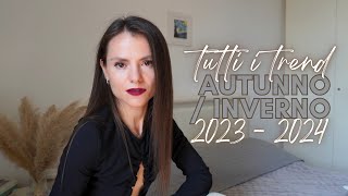 TUTTI I TREND AUTUNNO INVERNO 2023  2024 [upl. by Merc]