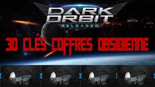 Darkorbit  Ouverture de 30 Coffres Obsidiens [upl. by Housum379]