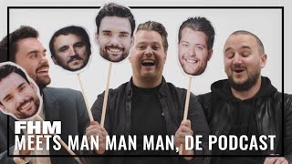 Wie is de mannelijkste man van Man Man Man de podcast  FHM Meets Bas Chris en Domien [upl. by Eecats]