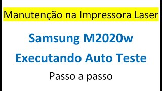 Executando Autoteste na Impressora Samsung M2020w [upl. by Coppinger704]