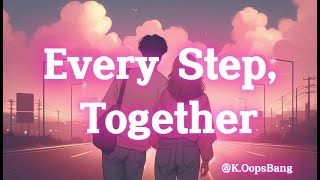 KOopsBang  Every Step Together Lyrics Video [upl. by Weston]