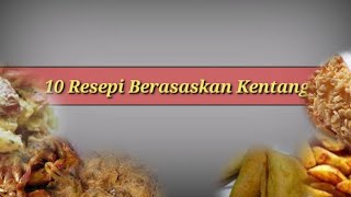 10 Resepi Berasaskan Kentang [upl. by Surtemed]