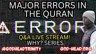 QampA Livestream Major Errors in the Quran [upl. by Holladay554]