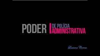 Poder de Polícia Administrativa [upl. by Nhguavahs77]