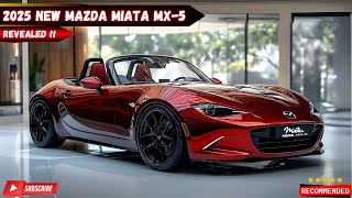 The New 2025 Mazda Miata MX5 More Sleek Sporty and Powerful  A Closer Look at the New Model [upl. by Nerb]