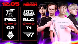 G2 vs PSG BO5  BLG vs T1 BO5  MSI 2024  VÒNG PHÂN NHÁNH  12052024 [upl. by Waller192]