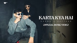 KARTA KYA HAI  KARMA X RAFTAAR  Official Music Video  2024 [upl. by Basile]