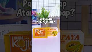 Papaya Soap VS Kojic Soap [upl. by Neelrihs]