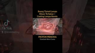 BuangKopek Tinted Lampu Hitam Terbakar dan Coating Lampu Kereta PROTON PERSONA [upl. by Aholla]