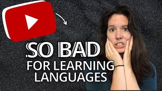 How YouTube RUINS language learning amp how you can fix it [upl. by Sivolc]