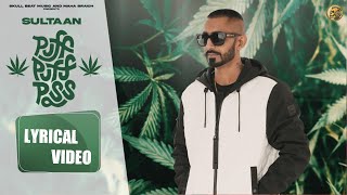 Puff Puff Pass Lyrical  Sultaan  Gavy Dhaliwal Bhallwaan Swapan Gur Chahal  Skull Beat Music [upl. by Lyrad]