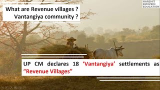 18 VANTANGIYA settlements declared as Revenue Villages What is Revenue village amp who are Vantangiya [upl. by Elicul]