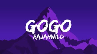 RajahWild  GO GO Lyrics [upl. by Goff]