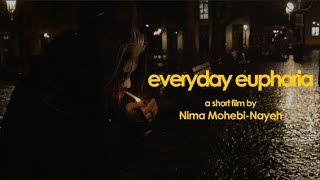 everyday euphoria  Experimental Short Film [upl. by Inajna]