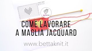 Lavoro a Maglia come lavorare a Maglia Jacquard [upl. by Plante143]