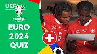 Switzerland EURO 2024 QUIZ ft AKANJU amp EMBOLO [upl. by Alyad]