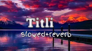 Titli lofi 🥰 slowedreverb full song 🎵🎶Chhenai express movie song 🎵 subscribe for more videos 📷 [upl. by Enehs]