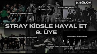 STRAY KİDSLE HAYAL ET 9 ÜYE 3 BÖLÜM 🎀 PART3 STRAYKİDS KEŞFETDÜŞ STAY SKZ KEŞFETOL HAYALET [upl. by Silra]