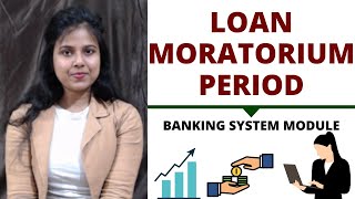 Loan Moratorium Period [upl. by Kieger]