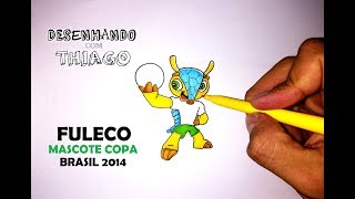 FULECO  MASCOTE da COPA 2014  Desenhando com Thiago [upl. by Willmert]