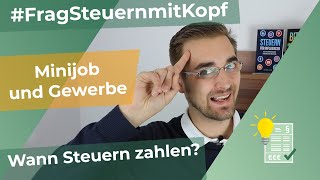 MINIJOB und GEWERBE  Wann Steuern zahlen [upl. by Enelyt]